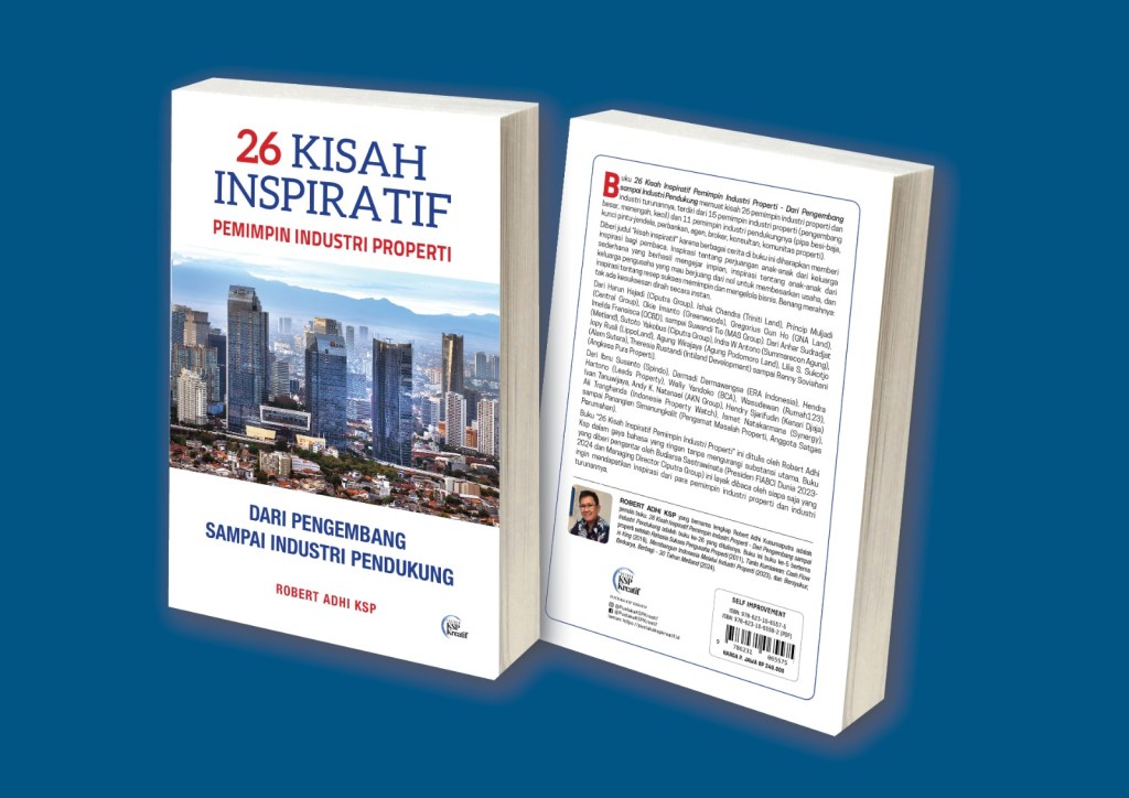 Buku Baru: “26 Kisah Inspiratif Pemimpin Industri Properti” (Buku ke-26 Robert Adhi Ksp)